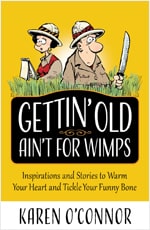 Gettin Old Ain't for Wimps
